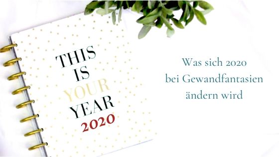 Das ändert sich 2020 bei Gewandfantasien